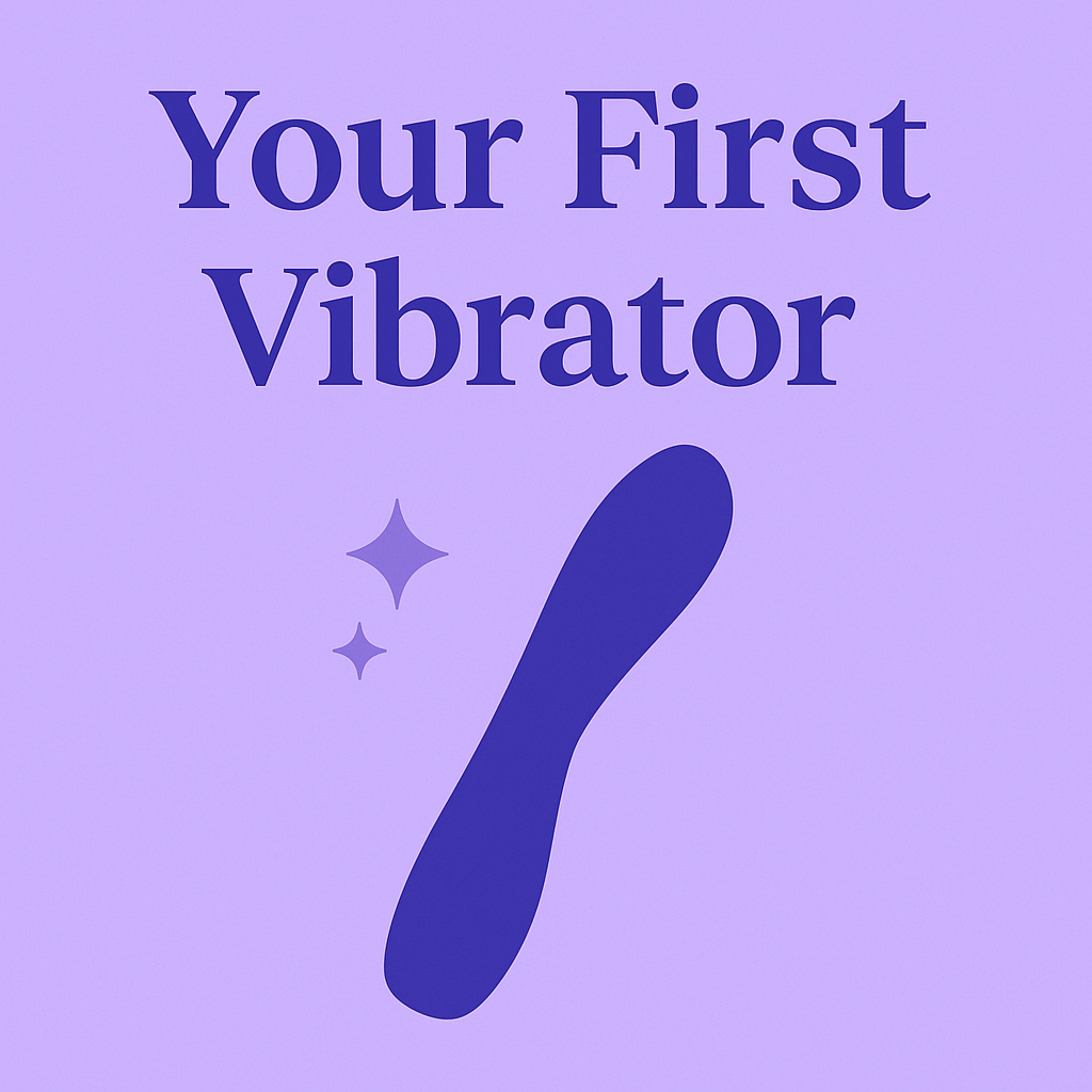 How to Choose Your First Vibrator